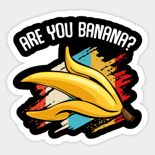 Banana - Are You Banana? Retro Style Fruit Vintage Sticker